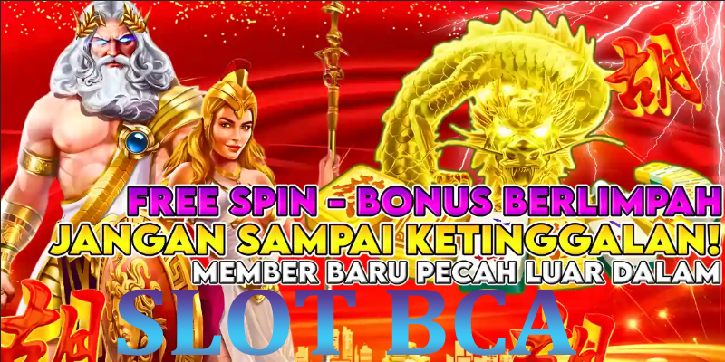 Slot BCA Mudah Daftar Dan Bebas Ambil Bonus